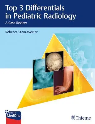 Top 3 differenciáldiagnózis a gyermekradiológiában: Egy eset áttekintése - Top 3 Differentials in Pediatric Radiology: A Case Review