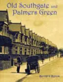 Old Southgate és Palmers Green - Old Southgate and Palmers Green