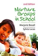 Csoportok ápolása az iskolákban: Gyakorlat és elvek - Nurture Groups in Schools: Principles and Practice