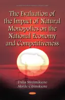 A természetes monopóliumok nemzetgazdaságra és versenyképességre gyakorolt hatásának értékelése - Evaluation of the Impact of Natural Monopolies on the National Economy & Competitiveness