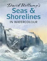 David Bellamy's Seas & Shorelines in Watercolour (Tengerek és partvonalak akvarellel) - David Bellamy's Seas & Shorelines in Watercolour