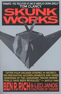 Skunk Works: Személyes visszaemlékezés a Lockheednél töltött éveimről - Skunk Works: A Personal Memoir of My Years of Lockheed