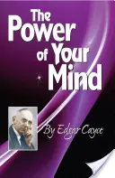 Az elméd ereje: Egy Edgar Cayce sorozat címe - The Power of Your Mind: An Edgar Cayce Series Title