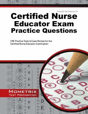 Certified Nurse Educator Exam Practice Questions: CNE Practice Tests & Exam Review for the Certified Nurse Educator Examination (CNE Gyakorlati tesztek és vizsgafelülvizsgálat a Certified Nurse Educator Vizsgához) - Certified Nurse Educator Exam Practice Questions: CNE Practice Tests & Exam Review for the Certified Nurse Educator Examination
