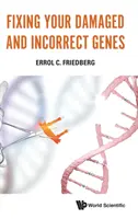 A sérült és hibás gének kijavítása - Fixing Your Damaged and Incorrect Genes