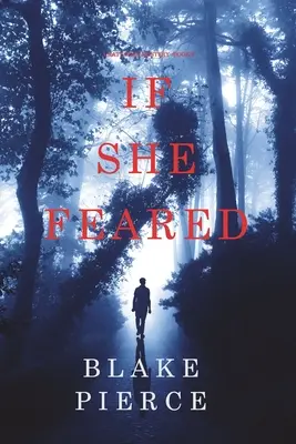 If She Feared (A Kate Wise Mystery - 6. könyv) - If She Feared (A Kate Wise Mystery-Book 6)