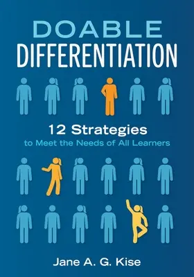 Megvalósítható differenciálás: Tizenkét stratégia az összes tanuló igényeinek kielégítésére - Doable Differentiation: Twelve Strategies to Meet the Needs of All Learners