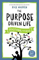 A célvezérelt élet áhítat gyerekeknek - The Purpose Driven Life Devotional for Kids