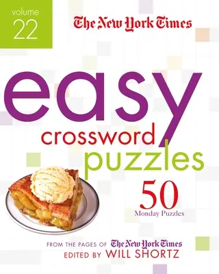 The New York Times Easy Crossword Puzzles 22. kötet: 50 hétfői feladvány a New York Times oldaláról - The New York Times Easy Crossword Puzzles Volume 22: 50 Monday Puzzles from the Pages of the New York Times