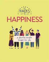 12 hack a boldogsághoz - 12 Hacks to Happiness