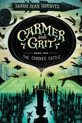 Carmer és Grit, második könyv: A görbe kastély - Carmer and Grit, Book Two: The Crooked Castle