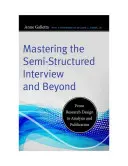 A félig strukturált interjú elsajátítása és azon túl: A kutatási tervezéstől az elemzésig és a publikálásig - Mastering the Semi-Structured Interview and Beyond: From Research Design to Analysis and Publication