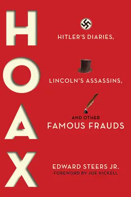 Hoax: Hitler naplói, Lincoln merénylői és más híres csalók - Hoax: Hitler's Diaries, Lincoln's Assassins, and Other Famous Frauds