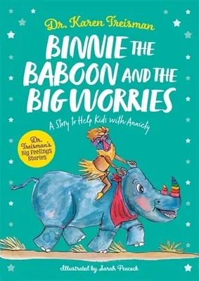 Binnie, a pávián és a nagy gondok: A Story to Help Kids with Anxiety - Binnie the Baboon and the Big Worries: A Story to Help Kids with Anxiety