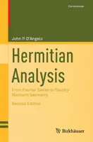 Hermitian Analysis: A Fourier-sorozatoktól a Cauchy-Riemann-geometriáig - Hermitian Analysis: From Fourier Series to Cauchy-Riemann Geometry