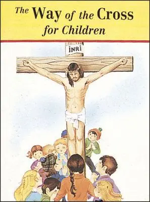 A keresztút gyermekek számára - The Way of the Cross for Children