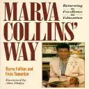 Marva Collins útja: . - Marva Collins' Way: Updated