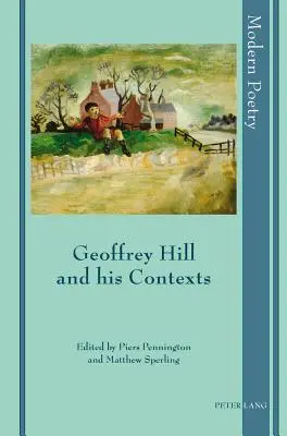 Geoffrey Hill és kontextusai - Geoffrey Hill and his Contexts