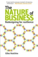 Az üzlet természete - Újratervezés a rugalmasság érdekében - Nature of Business - Redesigning for Resilience