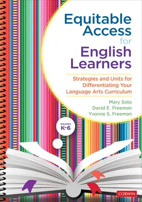 Egyenlő hozzáférés az angolul tanulók számára, K-6. osztály: Stratégiák és egységek a nyelvművészeti tanterv differenciálásához - Equitable Access for English Learners, Grades K-6: Strategies and Units for Differentiating Your Language Arts Curriculum