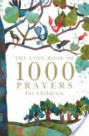 Az Oroszlán 1000 imádság gyermekeknek című könyve - The Lion Book of 1000 Prayers for Children