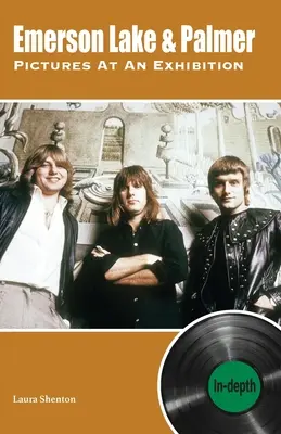 Emerson Lake & Palmer Pictures At An Exhibition: mélyrehatóan - Emerson Lake & Palmer Pictures At An Exhibition: in-depth