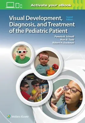 A gyermekbetegek vizuális fejlődése, diagnózisa és kezelése - Visual Development, Diagnosis, and Treatment of the Pediatric Patient