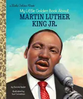 Az én kis aranykönyvem Martin Luther King Jr. - My Little Golden Book about Martin Luther King Jr.