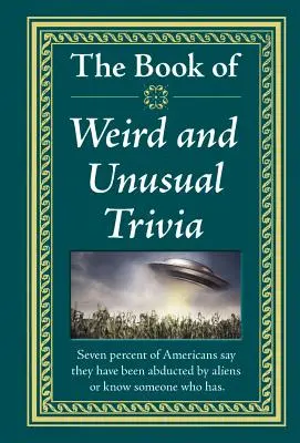 A furcsa és szokatlan kvízek könyve - The Book of Weird and Unusual Trivia