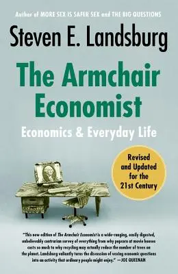 A fotelközgazdász: Közgazdaságtan és mindennapi élet - The Armchair Economist: Economics and Everyday Life