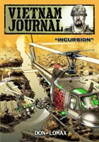 Vietnami Napló - 2. sorozat: 1. kötet - Támadás - Vietnam Journal - Series 2: Volume 1 - Incursion