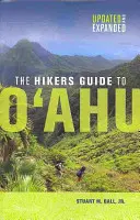 The Hikers Guide to O'Ahu: Updated and Expanded (O'Ahu túrakalauz: frissített és bővített kiadvány) - The Hikers Guide to O'Ahu: Updated and Expanded