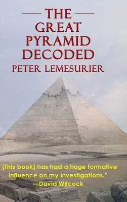 A nagy piramis megfejtése by Peter Lemesurier (1996) - The Great Pyramid Decoded by Peter Lemesurier (1996)