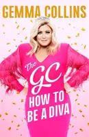 The GC: Hogyan legyünk díva? - The GC: How to Be a Diva