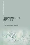 Kutatási módszerek a tolmácsolásban: Gyakorlati segédlet - Research Methods in Interpreting: A Practical Resource