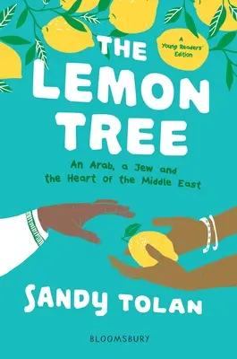 A citromfa (Fiatal olvasók kiadásában): Egy arab, egy zsidó és a Közel-Kelet szíve - The Lemon Tree (Young Readers' Edition): An Arab, a Jew, and the Heart of the Middle East