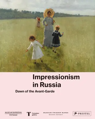 Impresszionizmus Oroszországban: Az avantgárd hajnala - Impressionism in Russia: Dawn of the Avant-Garde