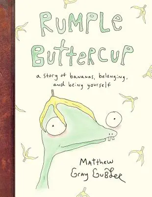 Rumple Buttercup: Egy történet a banánról, az összetartozásról és az önmagadról - Rumple Buttercup: A Story of Bananas, Belonging, and Being Yourself