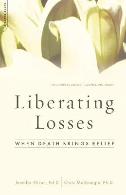 Felszabadító veszteségek: Amikor a halál megkönnyebbülést hoz - Liberating Losses: When Death Brings Relief