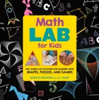 Matematikai játékok laboratóriuma gyerekeknek: 24 szórakoztató, gyakorlatias tevékenység a formákkal, rejtvényekkel és játékokkal való tanuláshoz - Math Games Lab for Kids: 24 Fun, Hands-On Activities for Learning with Shapes, Puzzles, and Games