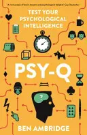 Psy-Q - A mindennapi pszichológia elmebajos vegyes könyvei - Psy-Q - A Mind-Bending Miscellany Of Everyday Psychology