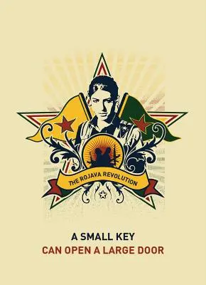 Egy kis kulcs nagy ajtót nyithat: A rozsávai forradalom - A Small Key Can Open a Large Door: The Rojava Revolution