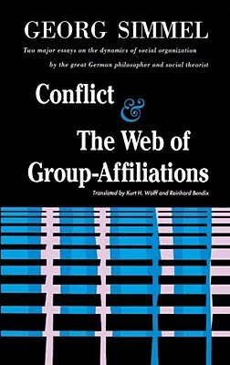 Konfliktus és a csoportkapcsolatok szövevénye - Conflict and the Web of Group Affiliations