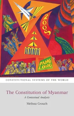 A mianmari alkotmány: A Contextual Analysis - The Constitution of Myanmar: A Contextual Analysis