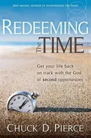 Az idő megváltása: Állítsd vissza az életed a helyes útra a második lehetőségek Istenével - Redeeming the Time: Get Your Life Back on Track with the God of Second Opportunities