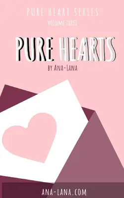 Tiszta szívvel - Harmadik könyv - Pure Hearts - Book Three