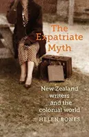 Az expatriált mítosz: új-zélandi írók és a gyarmati világ - The Expatriate Myth: New Zealand Writers and the Colonial World