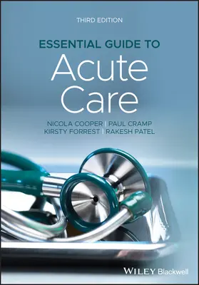 Essential Guide to Acute Care (Az akut ellátás alapvető útmutatója) - Essential Guide to Acute Care