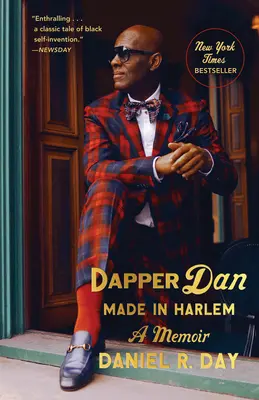 Dapper Dan: Made in Harlem: A Memoir: Harlem Harlemu: vzpomínky - Dapper Dan: Made in Harlem: A Memoir