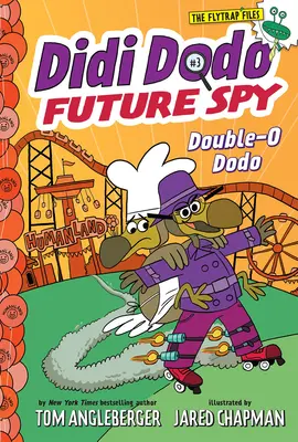 Dodó Didi, a jövő kémje: Didi Dodó: Dupla-O Dodó - Didi Dodo, Future Spy: Double-O Dodo